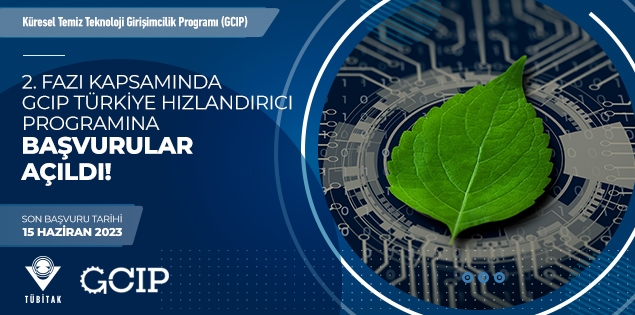 Küresel Temiz Teknoloji Girişimcilik Programı (GCIP)'nın 2. Fazı kapsamında GCIP Türkiye Hızlandırıcı Programına Başvurular Açıldı