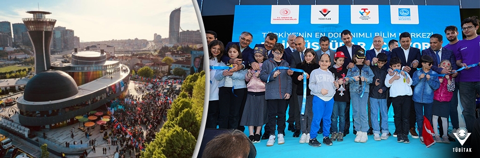 İstanbul’un İlk Bilim Merkezi Bilim Üsküdar Açıldı