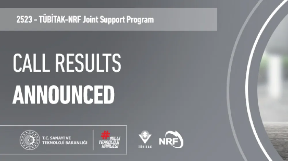 2523 - TÜBITAK-NRF Joint Support Program 2023 Call Results Announced!