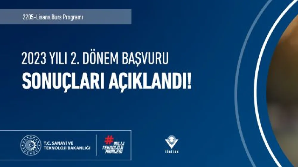 2205-Lisans Burs Programı 2023 Yılı 2. Dönem Başvuru Sonuçları Açıklandı!