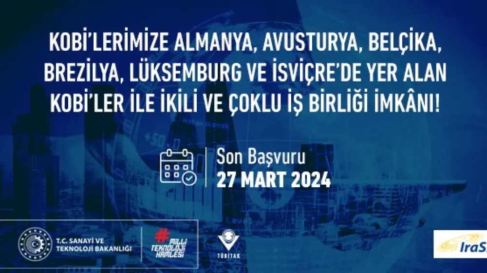 KOBİ’lerimize Almanya, Avusturya, Belçika, Brezilya, Lüksemburg ve İsviçre’de Yer Alan KOBİ’ler ile İkili ve Çoklu İş Birliği İmkânı!