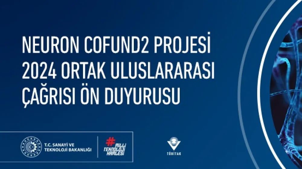 NEURON Cofund2 Projesi 2024 Ortak Uluslararası Çağrısı Ön Duyurusu