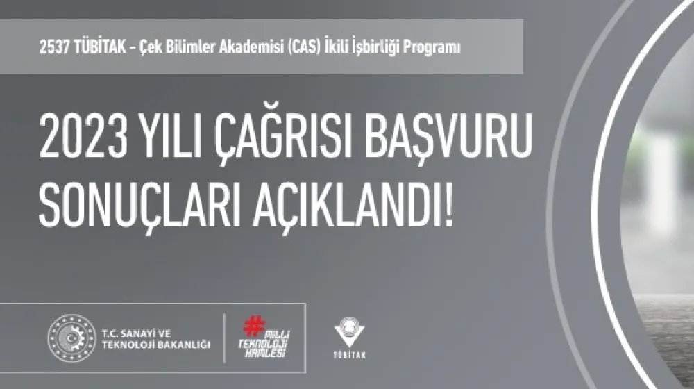 2537 TÜBİTAK - Çek Bilimler Akademisi (CAS) ile İkili İşbirliği Destek Programı Başvuru Sonuçları Açıklandı!