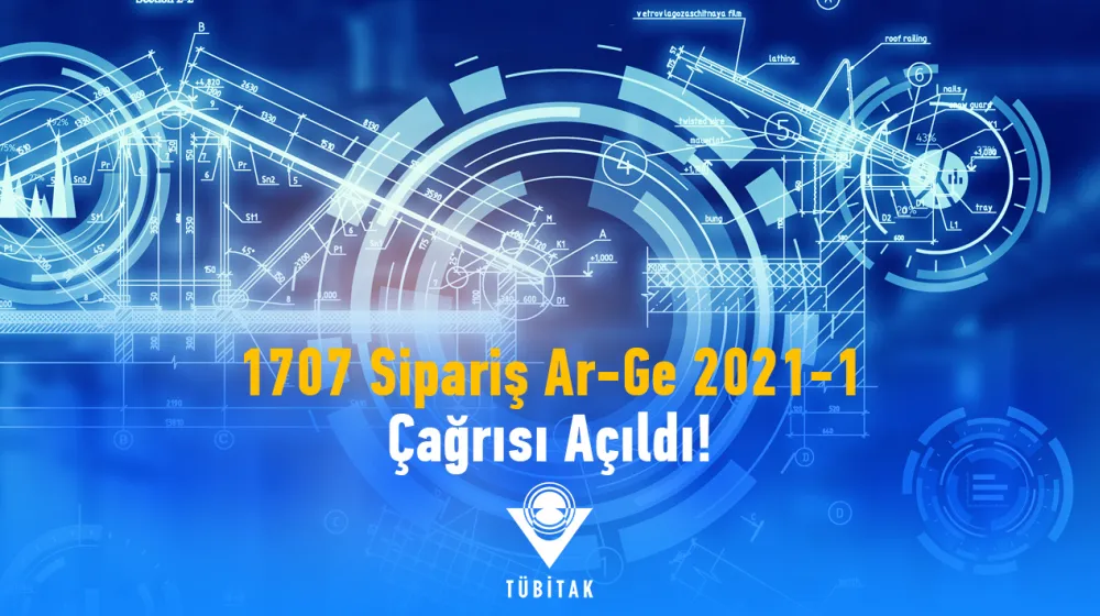 https://tubitak.gov.tr/sites/default/files/1707_siparis_ar-ge_2021_cagri_duyuru.jpg