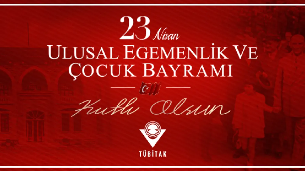 https://tubitak.gov.tr/sites/default/files/23_nisan_2023ana_gorsel.jpg