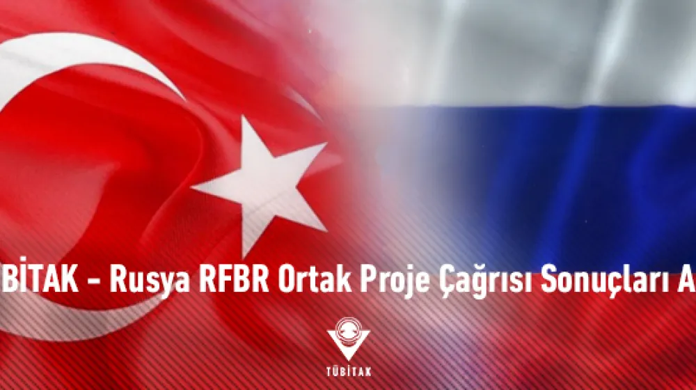 https://tubitak.gov.tr/sites/default/files/2532_rusya_rfbr-pfoje_940x310_ana-gorsel_240221.jpg