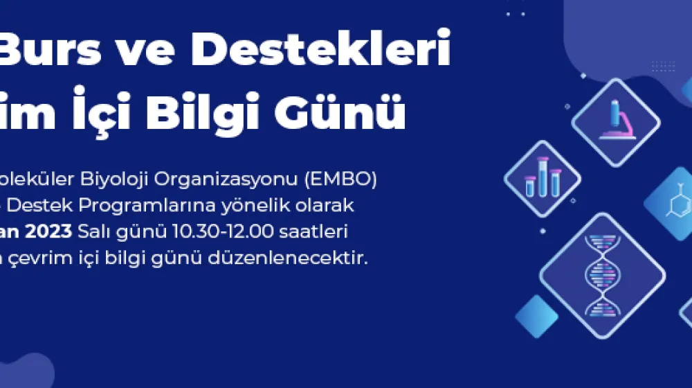 https://tubitak.gov.tr/sites/default/files/embo_burs_ve_destekleri_cevrim_ici_bilgi_gunu-ana.jpg