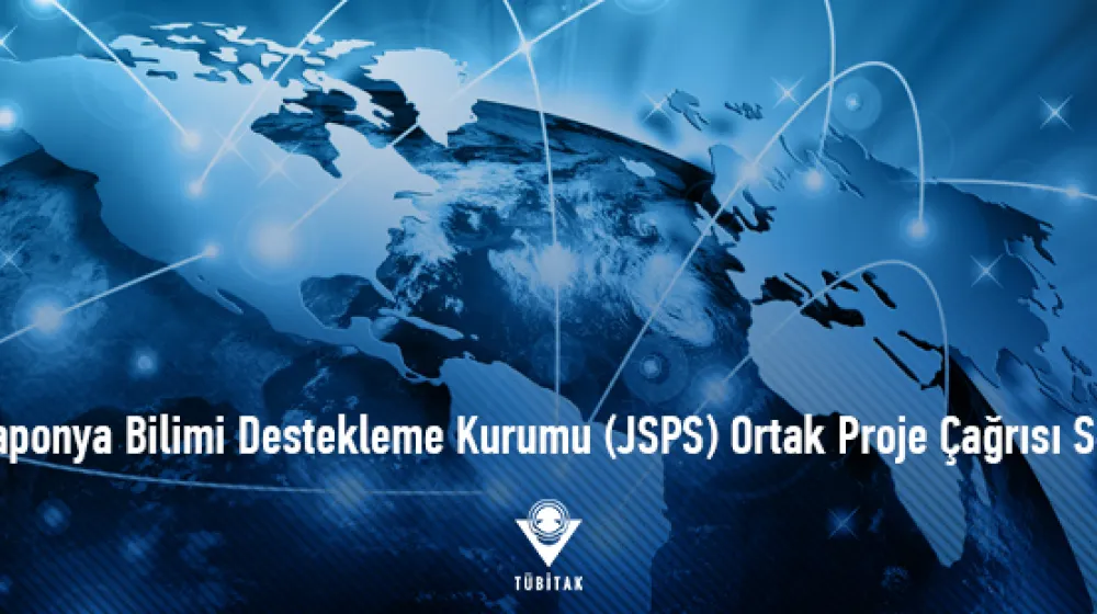 https://tubitak.gov.tr/sites/default/files/japonya_jsps-cagrisi_940x310_ana-gorsel_020221.jpg