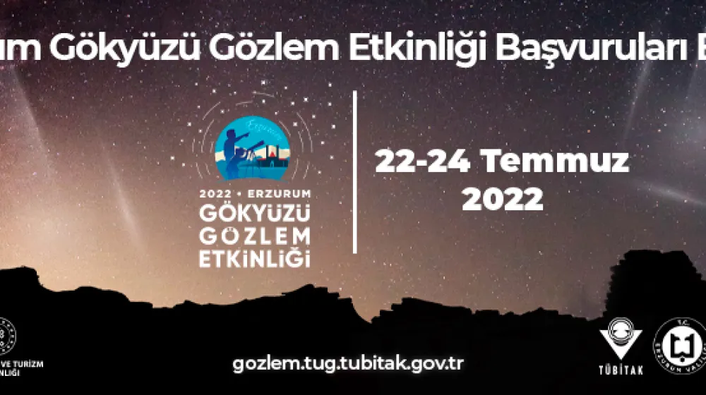 https://tubitak.gov.tr/sites/default/files/tbit_vsl_22_0433_erzurum_gozlem_etkinligi_genelduyuru_anagorsel_940x310px_220622.jpg