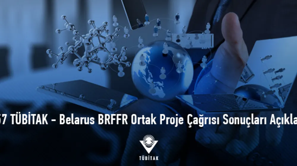 https://tubitak.gov.tr/sites/default/files/tubitak-belarus_brfrr-proje_940x310_ana-gorsel_150221.jpg