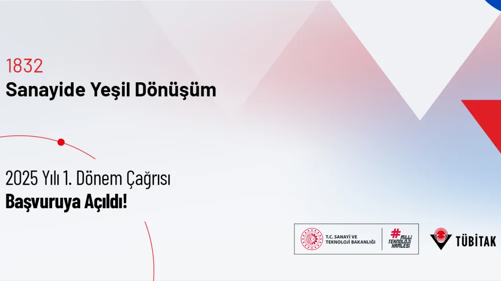 1832 SANAYİDE YEŞİL DÖNÜŞÜM 2025-1 ÇAĞRISI AÇILDI
