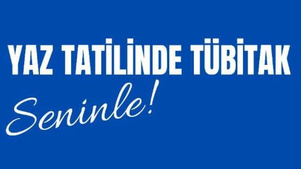 Bilim ve Teknoloji Dolu Ücretsiz Yaz Programları Başlıyor!