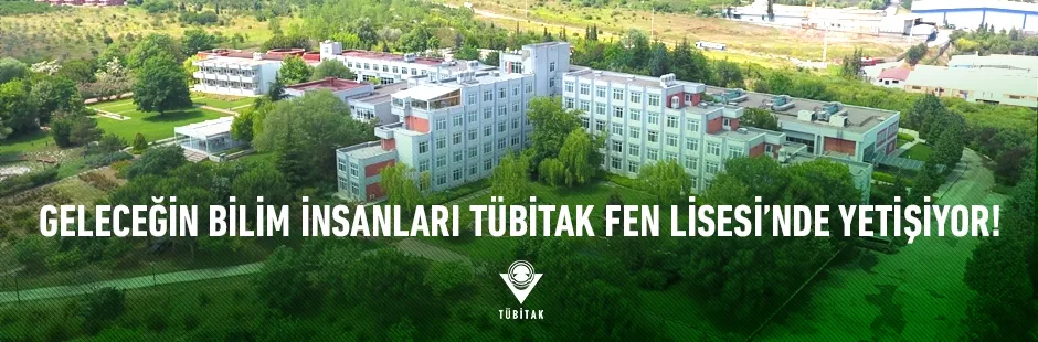 Geleceğin Bilim İnsanları Tübitak Fen Lisesi'nde Yetişiyor