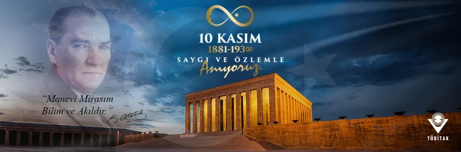 TÜBİTAK Başkanı Prof. Dr. Hasan MANDAL’ın 10 Kasım Mesajı