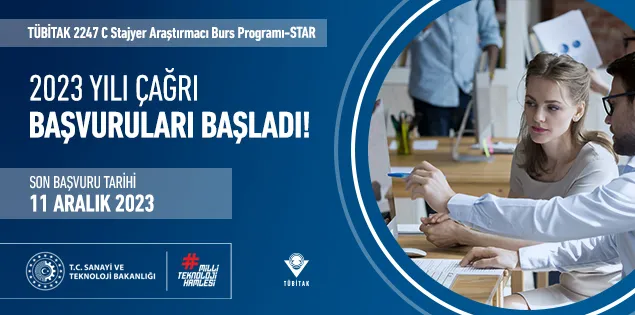 2247-C Stajyer Araştırmacı Burs Programı (STAR)-STAR Lisans 2023 Çağrısı Kapsamında Başvuruları Açıldı