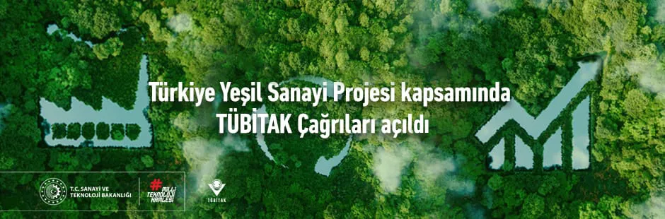 Dünya Bankası Türkiye Yeşil Sanayi Projesi Kapsamında TÜBİTAK Çağrıları Açıldı