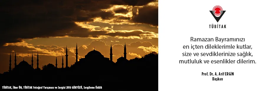 https://tubitak.gov.tr/sites/default/files/ramazan_ana.jpg https://tubitak.gov.tr/sites/default/files/ramazan_ana.jpg