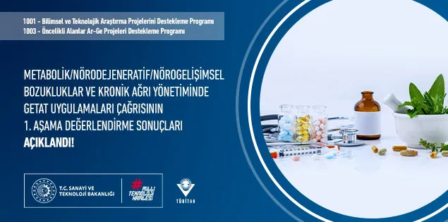 ARDEB tarafından açılan Metabolik/Nörodejeneratif/Nörogelişimsel Bozukluklar ve Kronik Ağrı Yönetiminde GETAT Uygulamaları Çağrısının 1. Aşama Değerlendirme Sonuçları Açıklandı