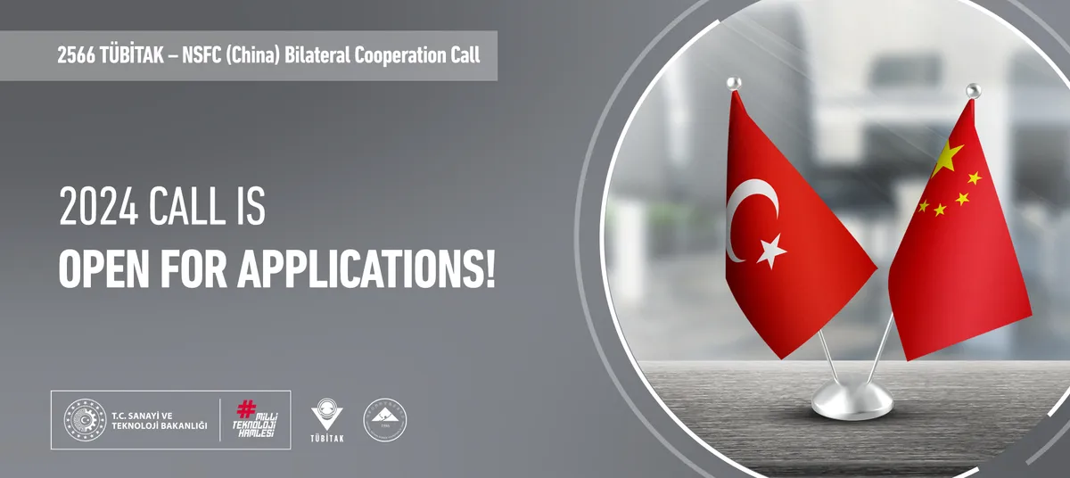 2566 TÜBİTAK – NSFC (China) Bilateral Cooperation Call is open for Applications