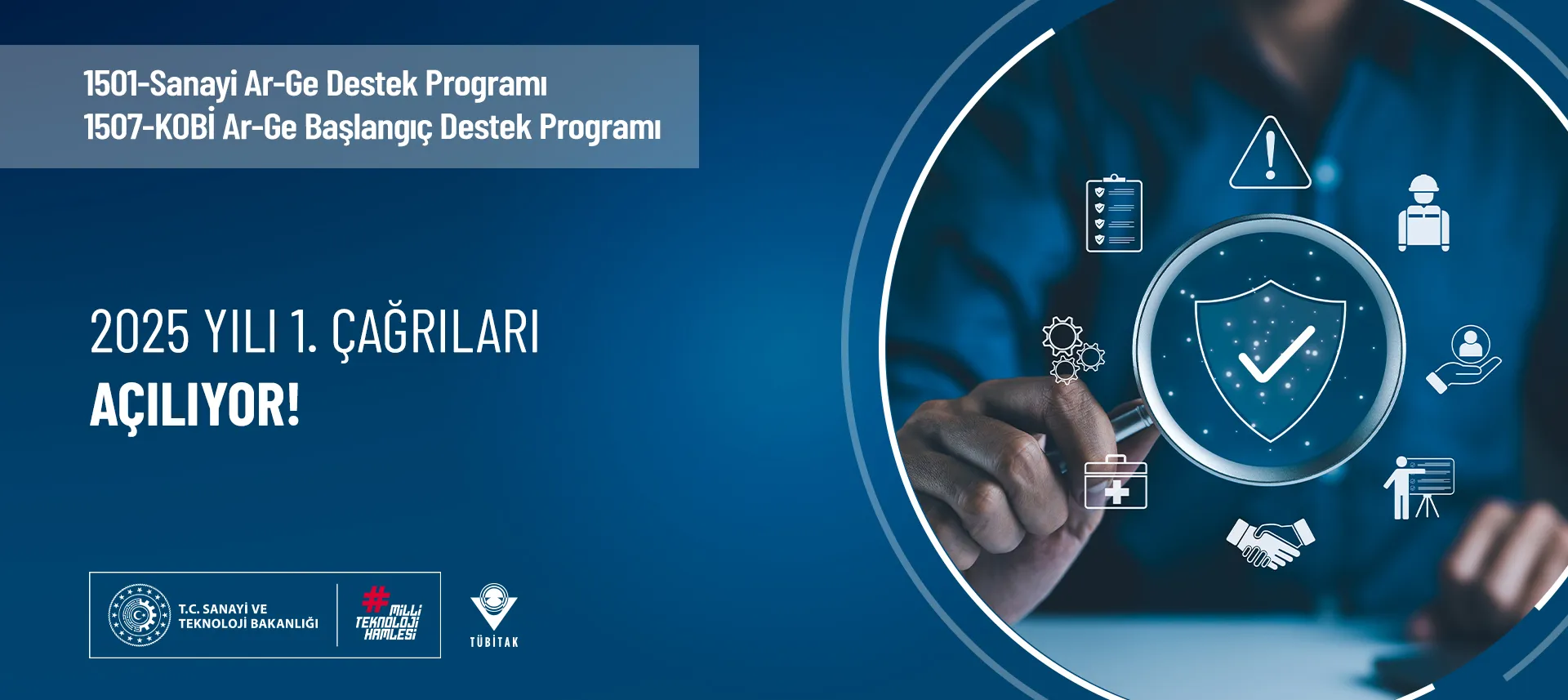 1501-Sanayi Ar-Ge Destek Programı ve 1507-KOBİ Ar-Ge Başlangıç Destek Programı 2025 yılı 1. Çağrıları Açılıyor